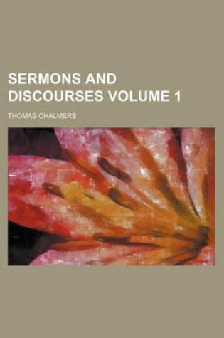 Cover of Sermons and Discourses Volume 1