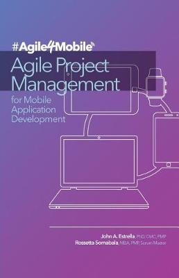 Book cover for Agile Project Management for Mobile Application Development