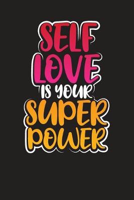 Book cover for Self Love Is Your Superpower