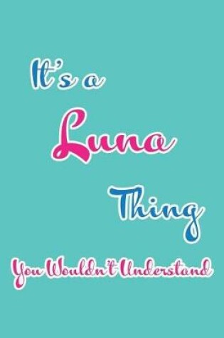 Cover of It's a Luna Thing You Wouldn't Understand