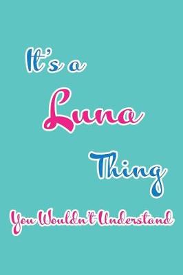 Book cover for It's a Luna Thing You Wouldn't Understand