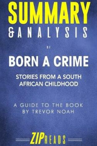 Cover of Summary & Analysis of Born a Crime