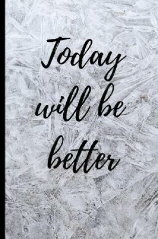 Cover of Today will be better