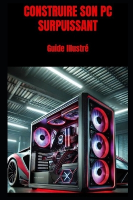 Book cover for Construire son PC surpuissant