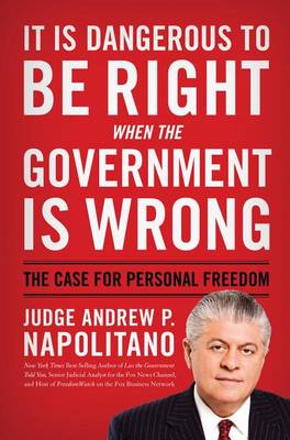 Book cover for It Is Dangerous to Be Right When the Government Is Wrong