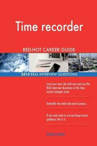 Cover of Time recorder RED-HOT Career Guide; 2513 REAL Interview Questions