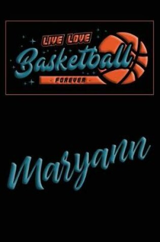 Cover of Live Love Basketball Forever Maryann