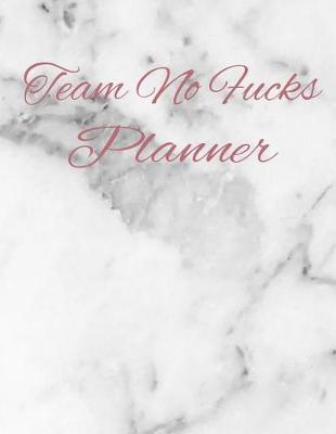 Book cover for Team No Fucks Planner