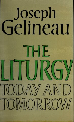 Book cover for Liturgy Today and Tomorrow