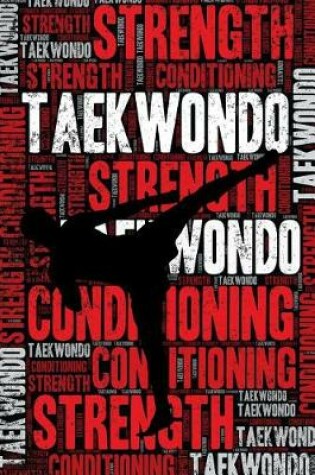 Cover of Taekwondo Strength and Conditioning Log