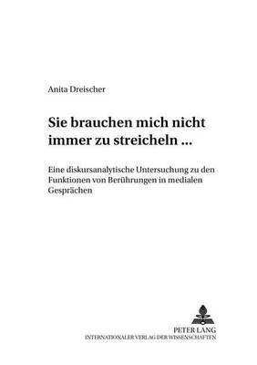 Cover of "Sie Brauchen Mich Nicht Immer Zu Streicheln ..."