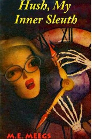 Cover of Hush, My Inner Sleuth