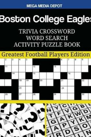 Cover of Boston College Eagles Trivia Crossword Word Search Activity Puzzle Book