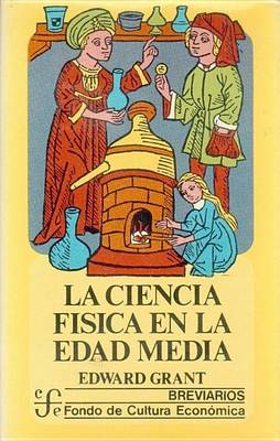 Book cover for La Ciencia Fisica En La Edad Media