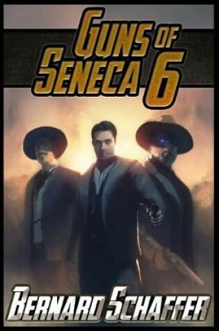 Cover of Guns of Seneca 6