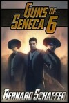 Book cover for Guns of Seneca 6
