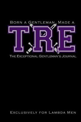 Book cover for Born a Gentleman, Made a TRE