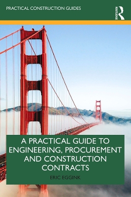 Book cover for A Practical Guide to Engineering, Procurement and Construction Contracts