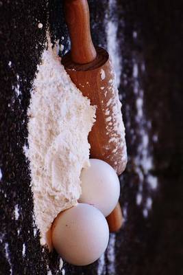 Book cover for Flour Dough and a Rolling Pin Ready for Baking