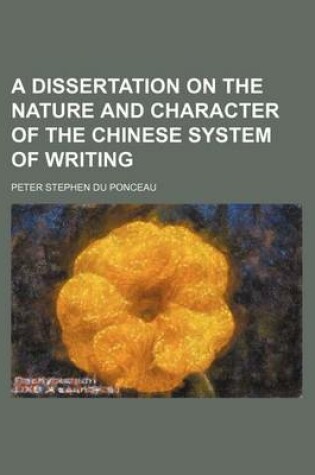 Cover of A Dissertation on the Nature and Character of the Chinese System of Writing