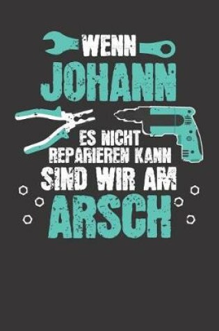 Cover of Wenn JOHANN es nicht reparieren kann