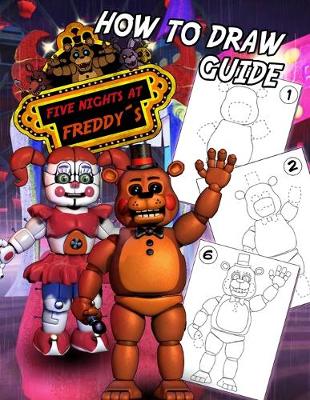 Book cover for Five Nights At Freddy's How To Draw Guide