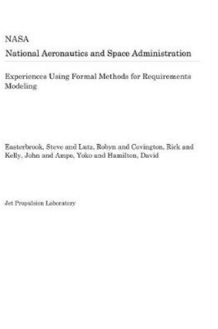 Cover of Experiences Using Formal Methods for Requirements Modeling