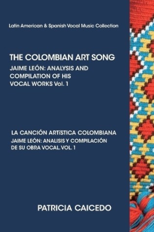 Cover of THE COLOMBIAN ART SONG Jaime Leon