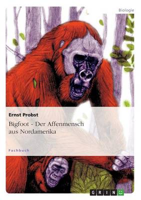 Book cover for Bigfoot - Der Affenmensch aus Nordamerika