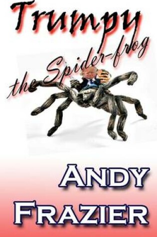 Cover of Trumpy the Spider-frog