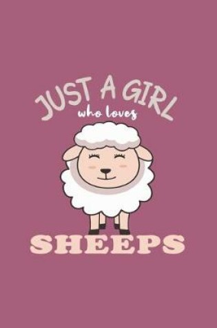 Cover of Just A Girl Who Loves Sheeps