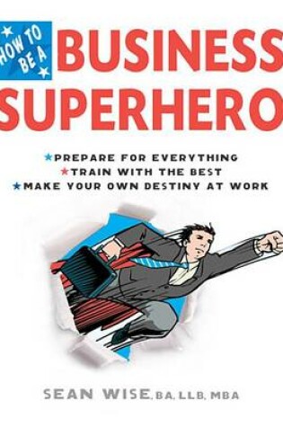 Cover of How to Be a Business Superhero