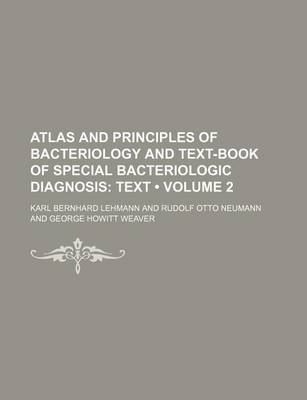 Book cover for Atlas and Principles of Bacteriology and Text-Book of Special Bacteriologic Diagnosis (Volume 2); Text