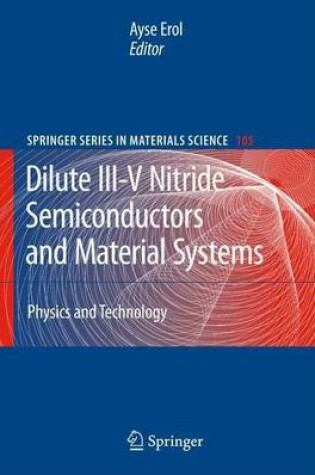 Cover of Dilute III-V Nitride Semiconductors and Material Systems: Physics and Technology