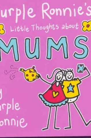 Cover of Purple Ronnie's Little Thoughts About Mums