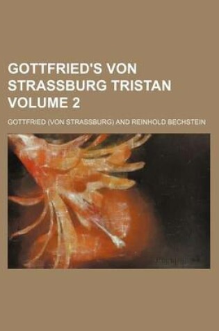 Cover of Gottfried's Von Strassburg Tristan Volume 2