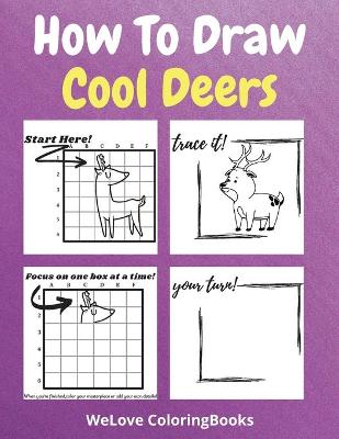 Book cover for How To Draw Cool Deers