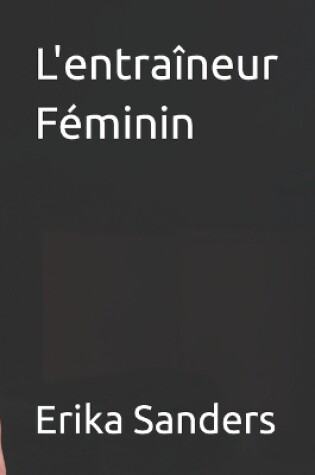 Cover of L'entraîneur Féminin