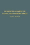 Book cover for Differential Geometry, Lie Groups and Symmetric Spaces