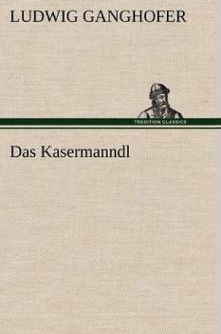 Cover of Das Kasermanndl