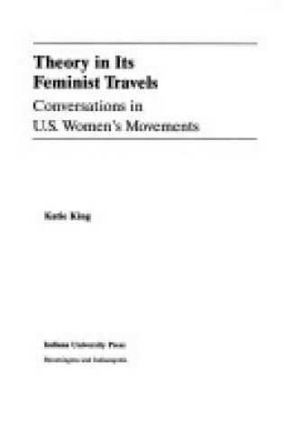 Cover of Theory in Its Feminist Travels