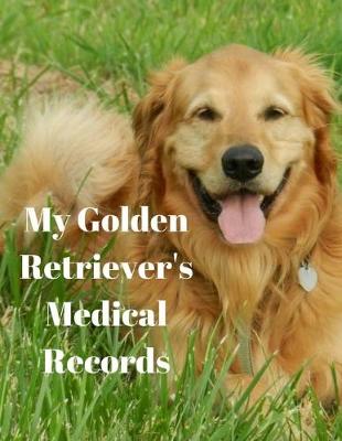 Book cover for My Golden Retriever's Medical Records