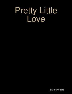 Book cover for Pretty Little Love