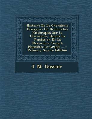 Book cover for Histoire de La Chevalerie Francaise