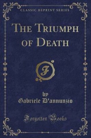 Cover of The Triumph of Death (Classic Reprint)
