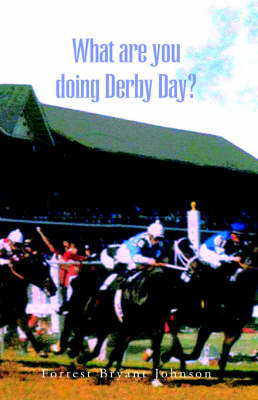 Book cover for What Are You Doing Derby Day?