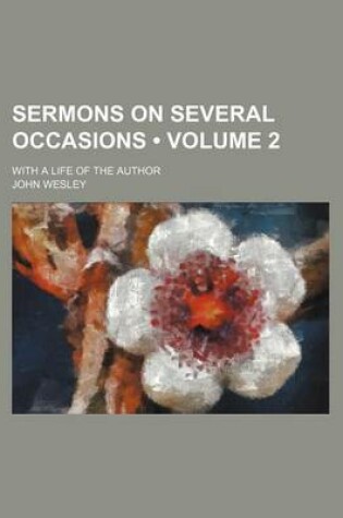 Cover of Sermons on Several Occasions (Volume 2); With a Life of the Author