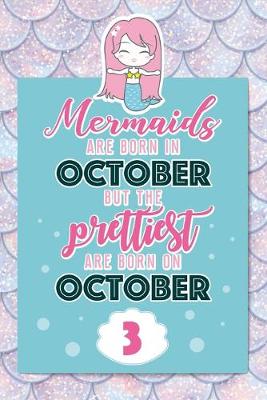 Book cover for Mermaids Are Born In October But The Prettiest Are Born On October 3