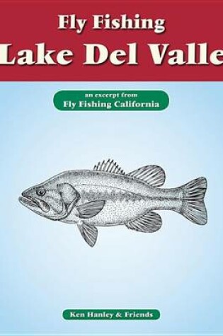 Cover of Fly Fishing Lake del Valle