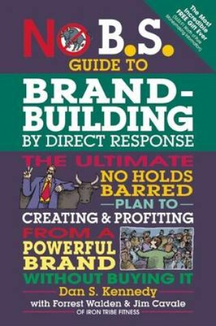 Cover of No B.S. Guide to Brand-Building by Direct Response